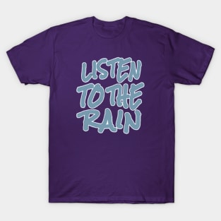 rain peace quote T-Shirt